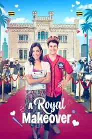 A Royal Makeover Full HD Movie