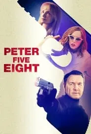 Peter Five Eight Full HD Movie