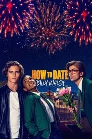 How to Date Billy Walsh HD Movie
